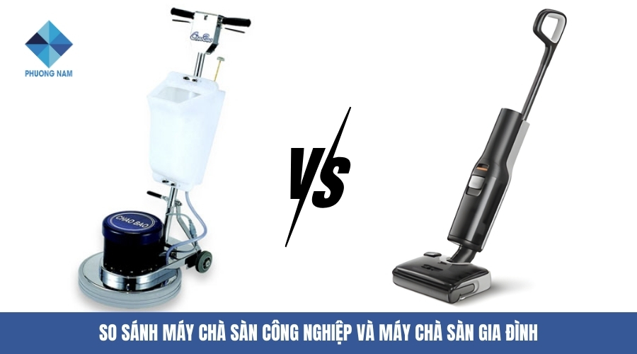 Máy chà sàn công nghiệp và máy chà sàn gia đình