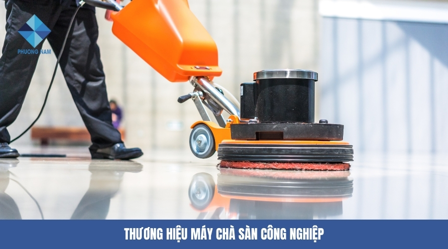 Thương hiệu máy chà sàn công nghiệp