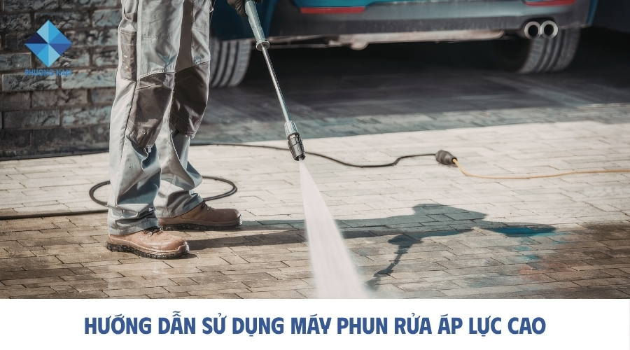 Hướng dẫn sử dụng máy phun rửa áp lực cao