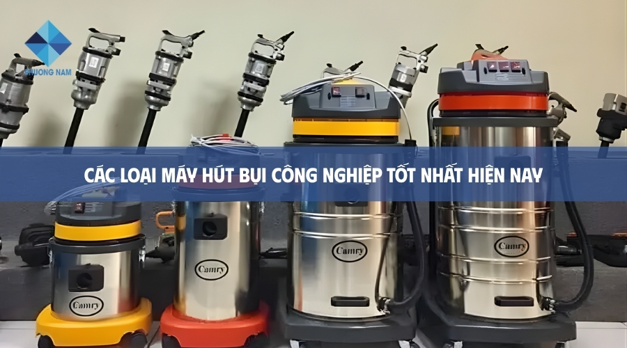 Các loại máy hút bụi công nghiệp