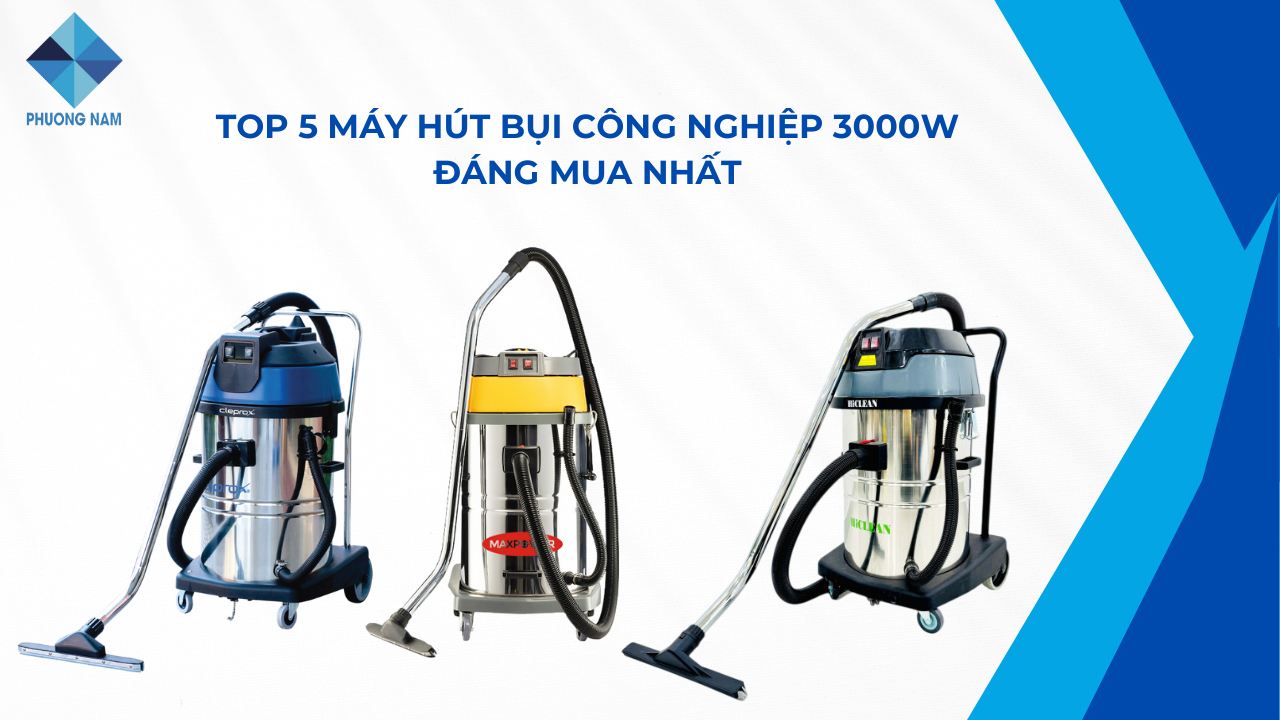 Top 5 máy hút bụi công nghiệp 3000W Đáng Mua Nhất
