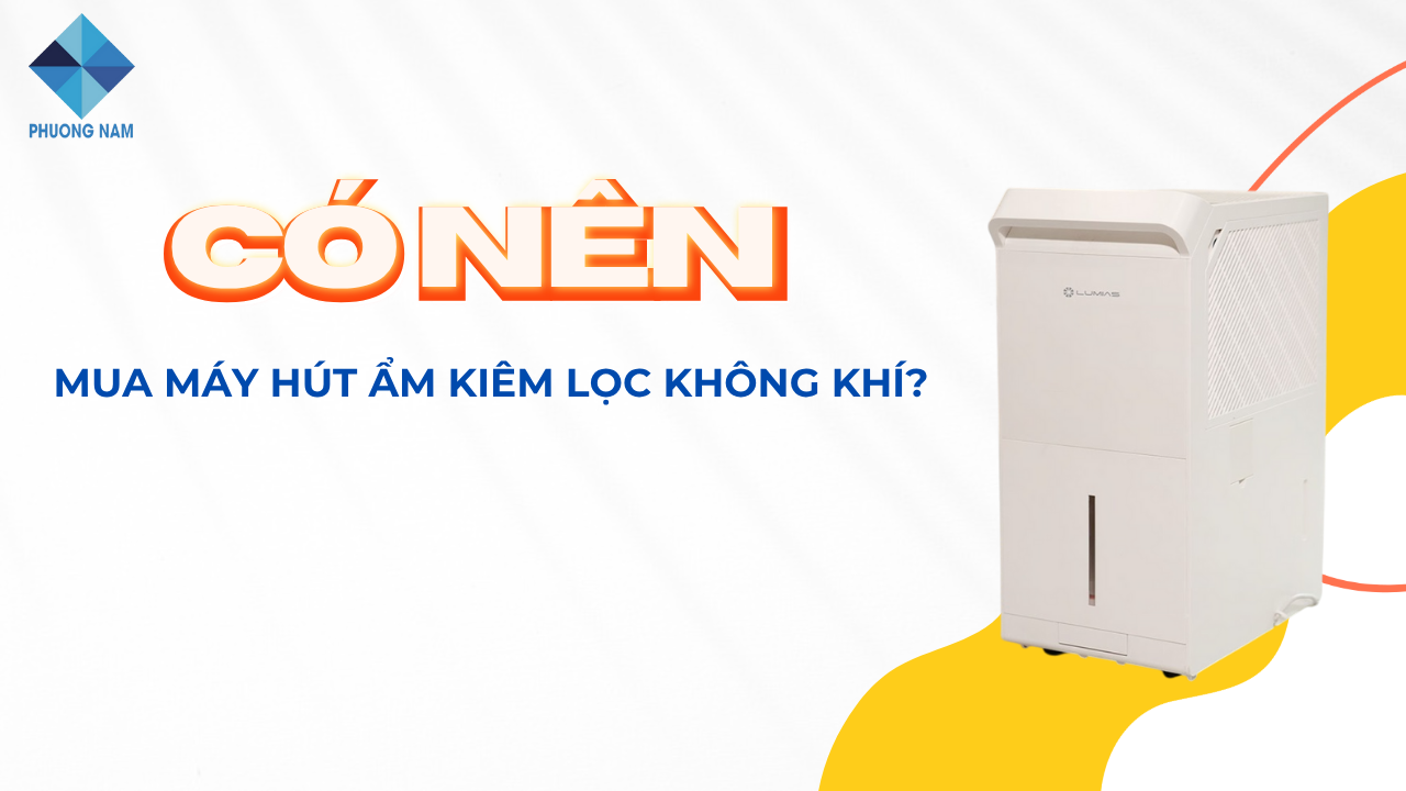 Có nên mua máy hút ẩm kiêm lọc không khí? Giải đáp chi tiết
