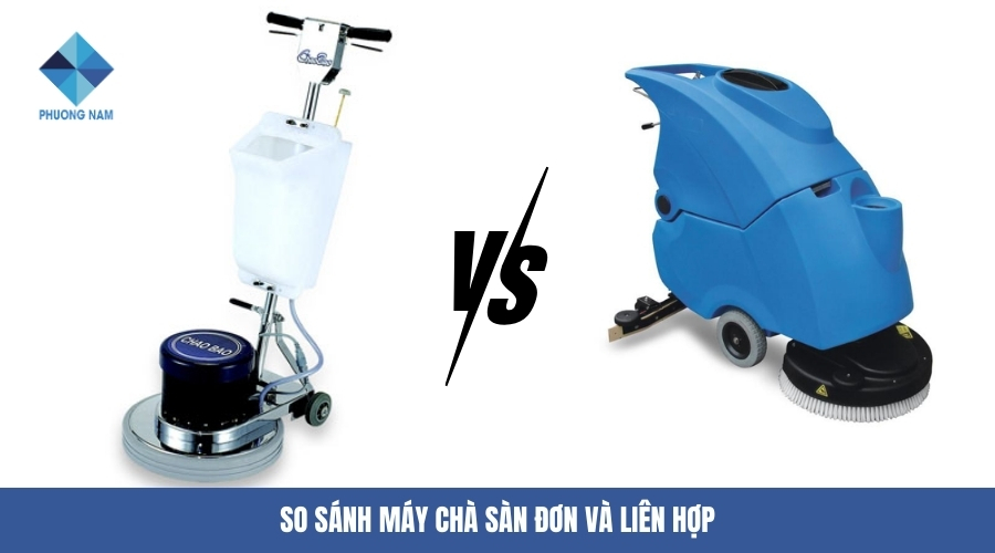 So sánh máy chà sàn đơn và liên hợp