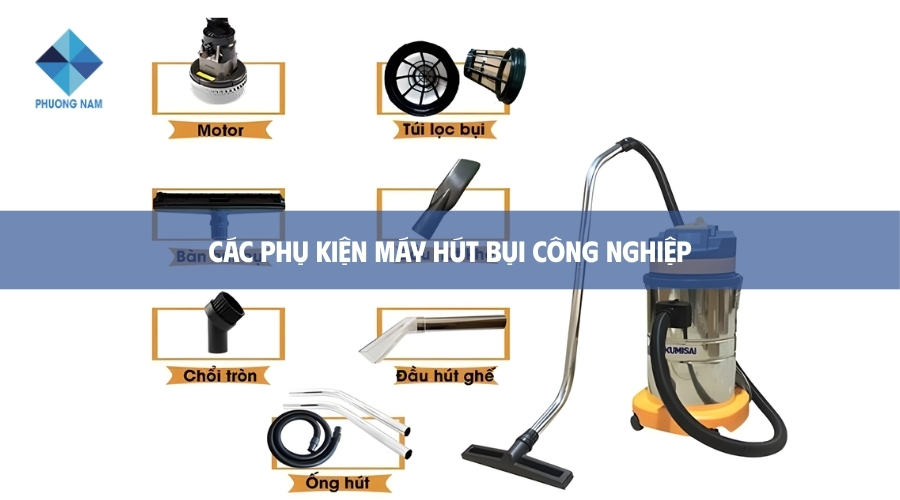 Các phụ kiện máy hút bụi công nghiệp