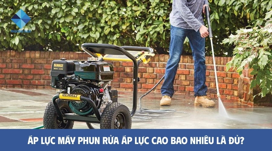 Áp lực máy phun rửa áp lực cao bao nhiêu là đủ?