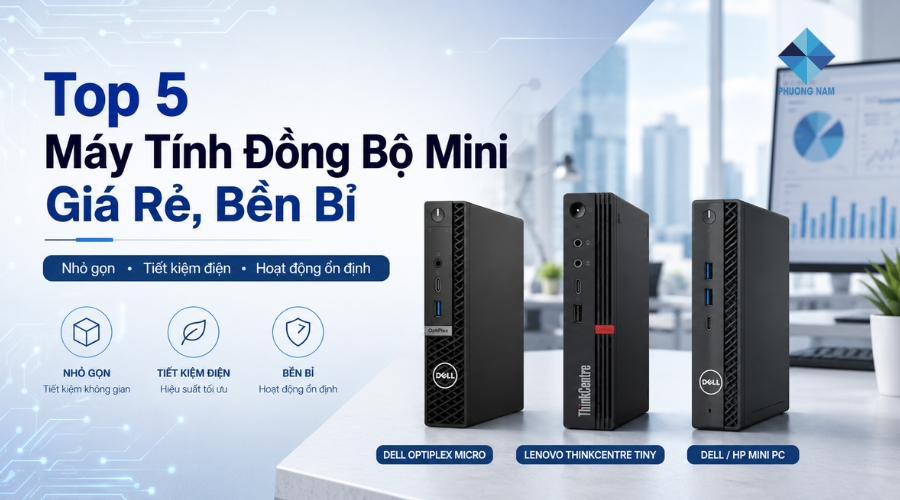 [Top 5] Máy tính đồng bộ mini giá rẻ, bền bỉ nhất