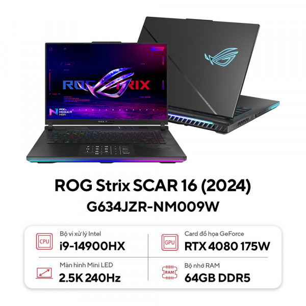 Laptop Asus ROG Strix SCAR 16 G634JZR-NM009W (Intel Core i9-14900HX |RTX 4080 | 64 GB | 2TB | 16 inch WQXGA | Win 11 | Đen)
