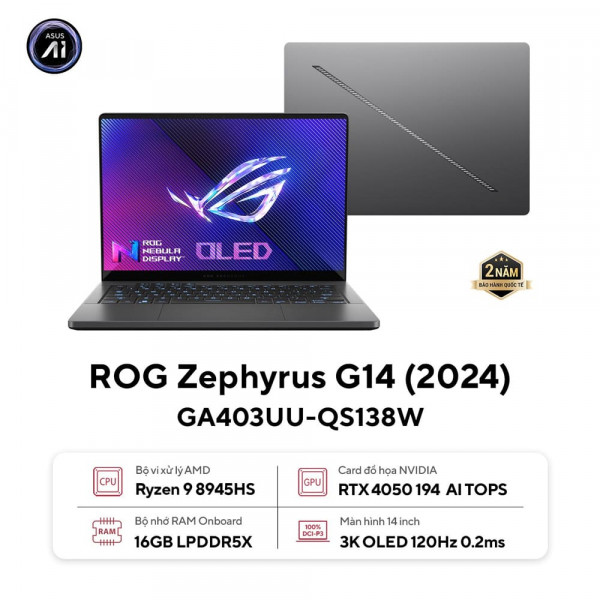 Laptop Asus ROG Zephyrus G14 GA403UU-QS138W (Ryzen™ 9-8945HS | 16GB | 1TB | RTX 4050 6GB | 14.0inch 3K OLED | Win 11 | Xám | Sạc nhanh)