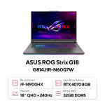 Laptop Asus ROG Strix G18 G814JIR-N6007W (Intel Core i9-14900HX | RTX 4070 |32GB | 1TB | 18 inch QHD + | Win 11 | Xám)